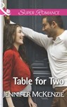 Table For Two (A Family Business, Book 3) (Mills & Boon Superromance) - Jennifer McKenzie - 9781474036856