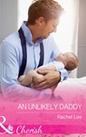 An Unlikely Daddy (Conard County: The Next Generation, Book 30) (Mills & Boon Cherish) - Rachel Lee - 9781474041454