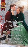 Once Upon A Regency Christmas: On a Winter's Eve / Marriage Made at Christmas / Cinderella's Perfect Christmas (Mills & Boon Historical) - Louise Allen ; Sophia James ; Annie Burrows - 9781474042673