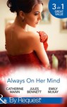 Always On Her Mind: Playing for Keeps / To Tame a Cowboy / All He Ever Wanted (Mills & Boon By Request) - Catherine Mann ; Jules Bennett ; Emily McKay - 9781474043212