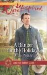 A Ranger For The Holidays (Lone Star Cowboy League, Book 3) (Mills & Boon Love Inspired) - Allie Pleiter - 9781474046305