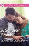 A Southern Promise (Mills & Boon Superromance) - Jennifer Lohmann - 9781474046442