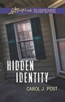 Hidden Identity (Mills & Boon Love Inspired Suspense) - Carol J. Post - 9781474047845