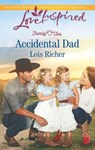 Accidental Dad (Family Ties (Love Inspired), Book 4) (Mills & Boon Love Inspired) - Lois Richer - 9781474049108