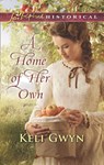 A Home Of Her Own (Mills & Boon Love Inspired Historical) - Keli Gwyn - 9781474049160