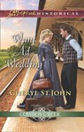 Want Ad Wedding (Cowboy Creek, Book 1) (Mills & Boon Love Inspired Historical) - Cheryl St.John - 9781474049726