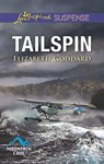 Tailspin (Mountain Cove, Book 5) (Mills & Boon Love Inspired Suspense) - Elizabeth Goddard - 9781474049771