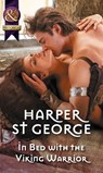 In Bed With The Viking Warrior (Viking Warriors, Book 3) (Mills & Boon Historical) - Harper St. George - 9781474053297
