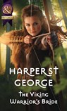 The Viking Warrior's Bride (Viking Warriors, Book 4) (Mills & Boon Historical) - Harper St. George - 9781474054102