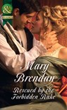 Rescued By The Forbidden Rake (Mills & Boon Historical) - Mary Brendan - 9781474054294