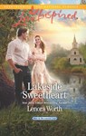 Lakeside Sweetheart (Men of Millbrook Lake, Book 3) (Mills & Boon Love Inspired) - Lenora Worth - 9781474054614