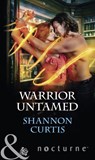 Warrior Untamed (Mills & Boon Nocturne) - Shannon Curtis - 9781474058476