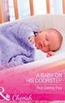 A Baby On His Doorstep (Mills & Boon Cherish) - Roz Denny Fox - 9781474059848