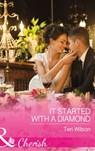 It Started With A Diamond (Drake Diamonds, Book 3) (Mills & Boon Cherish) - Teri Wilson - 9781474059916
