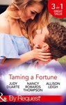 Taming A Fortune (Mills & Boon By Request) - Judy Duarte ; Nancy Robards Thompson ; Allison Leigh - 9781474062442