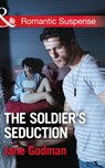 The Soldier's Seduction (Sons of Stillwater, Book 2) (Mills & Boon Romantic Suspense) - Jane Godman - 9781474063135