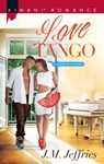 Love Tango (California Passions, Book 2) - J.M. Jeffries - 9781474064675