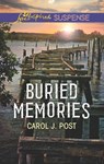Buried Memories (Mills & Boon Love Inspired Suspense) - Carol J. Post - 9781474065061