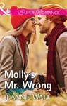 Molly's Mr. Wrong (The Brodys of Lightning Creek, Book 4) (Mills & Boon Superromance) - Jeannie Watt - 9781474065313