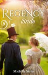 Regency Bride: Hattie Wilkinson Meets Her Match / An Ideal Husband? - Michelle Styles - 9781474066105