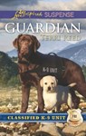 Guardian (Classified K-9 Unit, Book 1) (Mills & Boon Love Inspired Suspense) - Terri Reed - 9781474066952