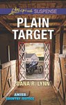 Plain Target (Amish Country Justice, Book 1) (Mills & Boon Love Inspired Suspense) - Dana R. Lynn - 9781474066990