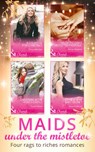 Maids Under The Mistletoe Collection - Scarlet Wilson ; Christy McKellen ; Kandy Shepherd ; Jessica Gilmore - 9781474067454