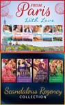 The From Paris With Love And Regency Season Of Secrets Ultimate Collection - Jennie Lucas ; Kate Hardy ; Merline Lovelace ; Trish Morey ; Alison Roberts ; Kat Cantrell ; Kelly Hunter ; Robyn Grady ; Lindsay Armstrong ; Carole Mortimer ; Louise Allen ; Wendy Etherington ; Lucy Gordon ; Nikki Logan ; Sarah Mallory ; Kasey Michaels ; - 9781474067652