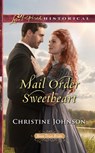 Mail Order Sweetheart (Boom Town Brides, Book 3) (Mills & Boon Love Inspired Historical) - Christine Johnson - 9781474067935