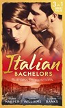 Italian Bachelors: Ruthless Propositions: Taming Her Italian Boss / The Uncompromising Italian / Secrets of the Playboy's Bride (The Medici Men, Book 3) - Fiona Harper ; Cathy Williams ; Leanne Banks - 9781474069090