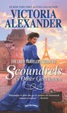 The Lady Travelers Guide To Scoundrels And Other Gentlemen (Lady Travelers Society, Book 1) - Victoria Alexander - 9781474069502