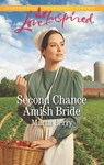Second Chance Amish Bride (Brides of Lost Creek, Book 1) (Mills & Boon Love Inspired) - Marta Perry - 9781474069724