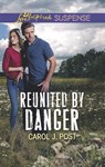 Reunited By Danger (Mills & Boon Love Inspired Suspense) - Carol J. Post - 9781474069953