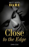 Close To The Edge (Mills & Boon Dare) - Zara Cox - 9781474071321