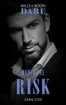 Worth The Risk (The Mortimers: Wealthy & Wicked, Book 1) (Mills & Boon Dare) - Zara Cox - 9781474071444