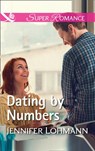 Dating By Numbers (Mills & Boon Superromance) - Jennifer Lohmann - 9781474072991