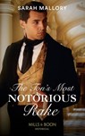 The Ton's Most Notorious Rake - Sarah Mallory - 9781474073486