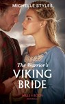 The Warrior's Viking Bride (Mills & Boon Historical) - Michelle Styles - 9781474073509