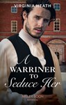 A Warriner To Seduce Her - Virginia Heath - 9781474073684