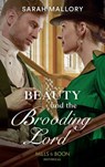 Beauty And The Brooding Lord (Saved from Disgrace, Book 2) (Mills & Boon Historical) - Sarah Mallory - 9781474074216