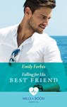 Falling For His Best Friend (Mills & Boon Medical) - Emily Forbes - 9781474074896