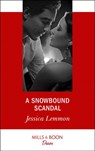 A Snowbound Scandal (Mills & Boon Desire) - Jessica Lemmon - 9781474076661