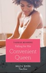 Falling For His Convenient Queen (Conveniently Wed, Royally Bound, Book 2) (Mills & Boon True Love) - Therese Beharrie - 9781474077286