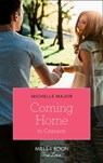 Coming Home To Crimson (Crimson, Colorado, Book 8) (Mills & Boon True Love) - Michelle Major - 9781474077781
