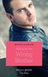 Falling For The Wrong Brother (Maggie & Griffin, Book 1) (Mills & Boon True Love) - Michelle Major - 9781474078115