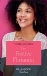Her Festive Flirtation (Mills & Boon True Love) - Therese Beharrie - 9781474078368