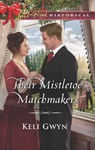 Their Mistletoe Matchmakers (Mills & Boon Love Inspired Historical) - Keli Gwyn - 9781474079730