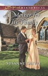 A Mother For His Family (Mills & Boon Love Inspired Historical) - Susanne Dietze - 9781474080415