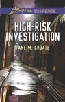 High-Risk Investigation (Mills & Boon Love Inspired Suspense) - Jane M. Choate - 9781474080637