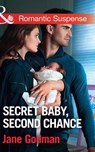 Secret Baby, Second Chance (Sons of Stillwater, Book 3) (Mills & Boon Romantic Suspense) - Jane Godman - 9781474081986